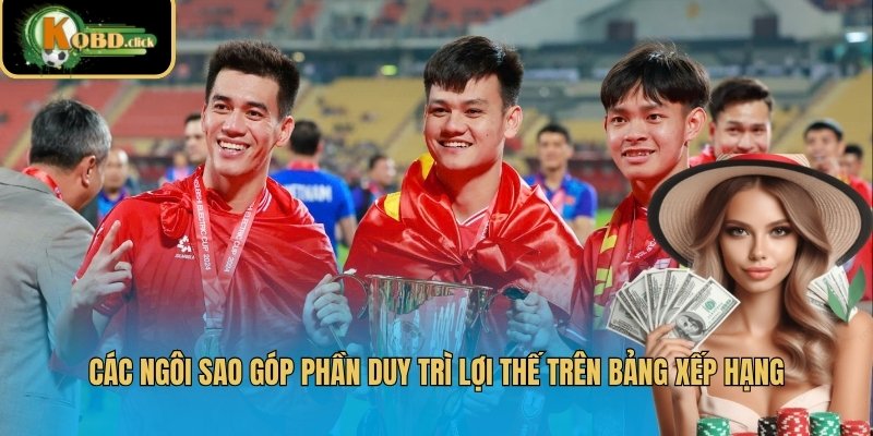 Các ngôi sao góp phần duy trì lợi thế trên bảng xếp hạng