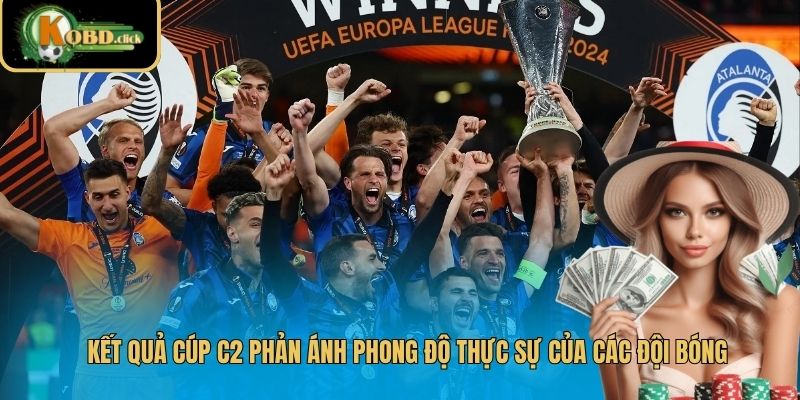 Kết quả cúp C2 phản ánh phong độ thực sự của các đội bóng