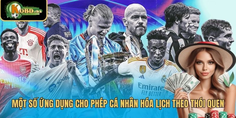 Một số ứng dụng cho phép cá nhân hóa lịch theo thói quen