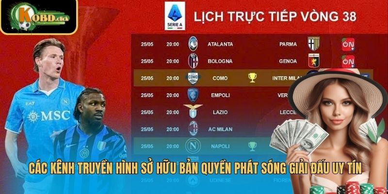 Các kênh truyền hình sở hữu bản quyền phát sóng giải đấu uy tín